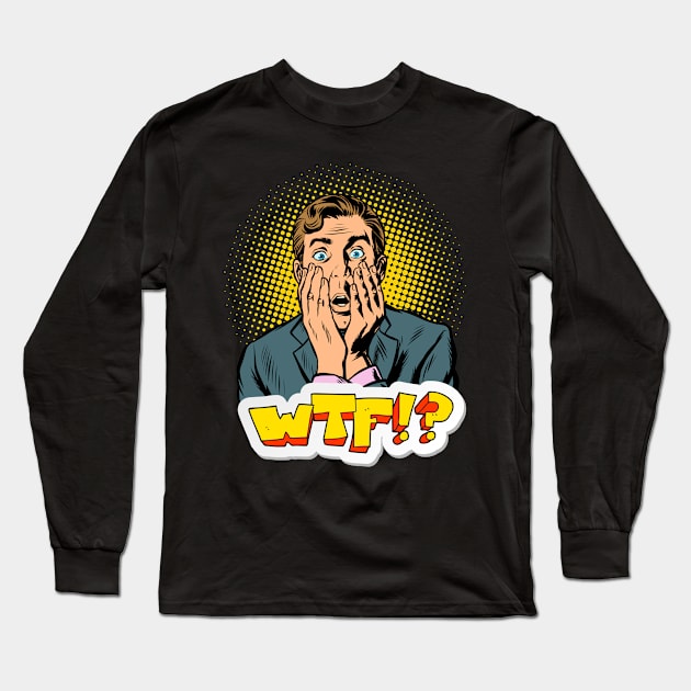 WTF!? Long Sleeve T-Shirt by AmarByMe